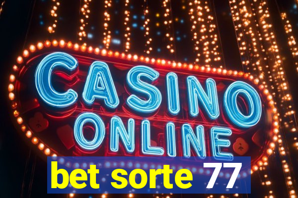 bet sorte 77